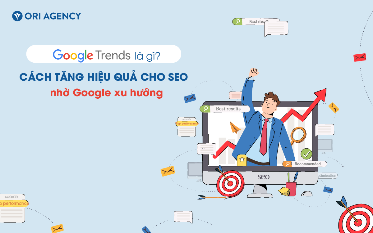 Google Trends là gì? Cách tăng hiệu quả cho Seo nhờ Google xu hướng