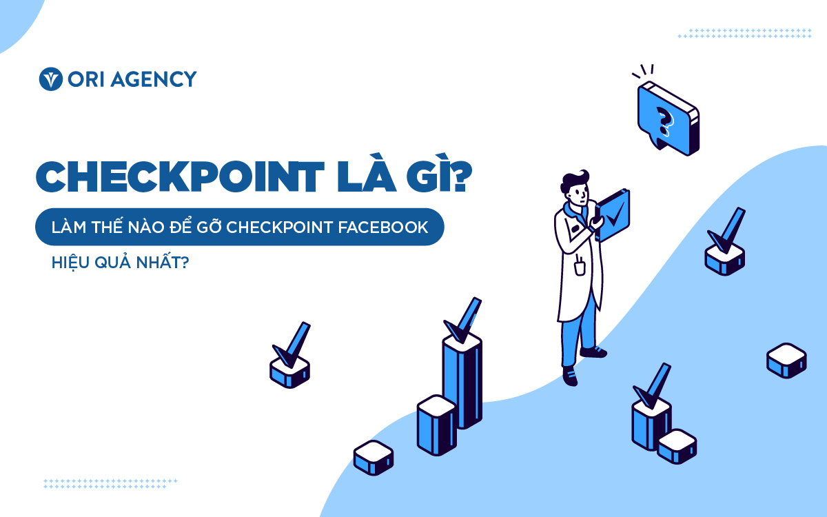 Checkpoint là gì? Làm thế nào để gỡ Checkpoint Facebook hiệu quả nhất?