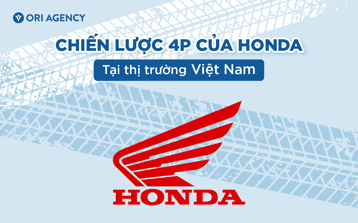 Phân tích chi tiết chiến lược 4P của Honda tại thị trường Việt Nam