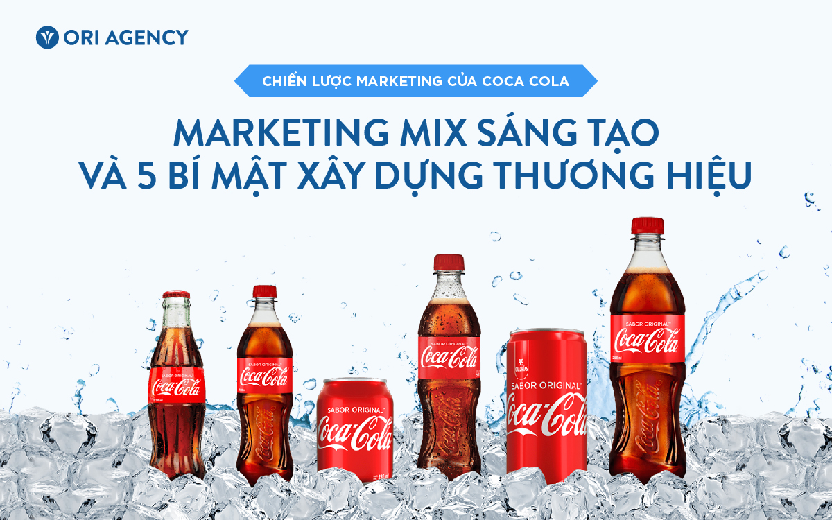 Chiến lược Marketing của Coca Cola - 5 bí mật xây dựng thương hiệu