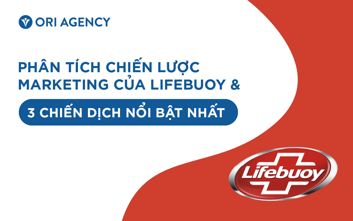 Phân tích chiến lược Marketing của Lifebuoy & 3 chiến dịch nổi bật nhất
