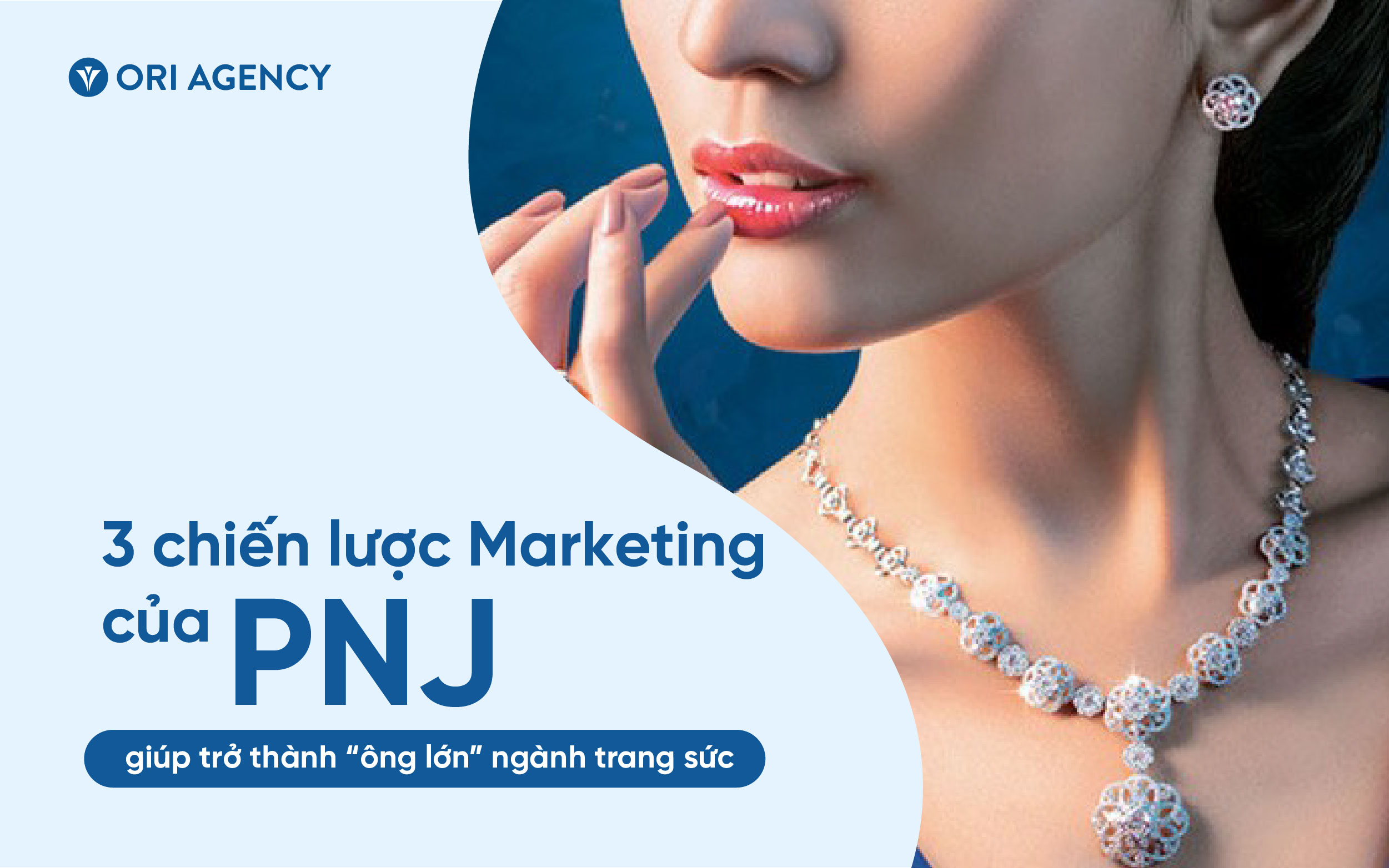 3 chiến lược Marketing của PNJ giúp trở thành “ông lớn” ngành trang sức