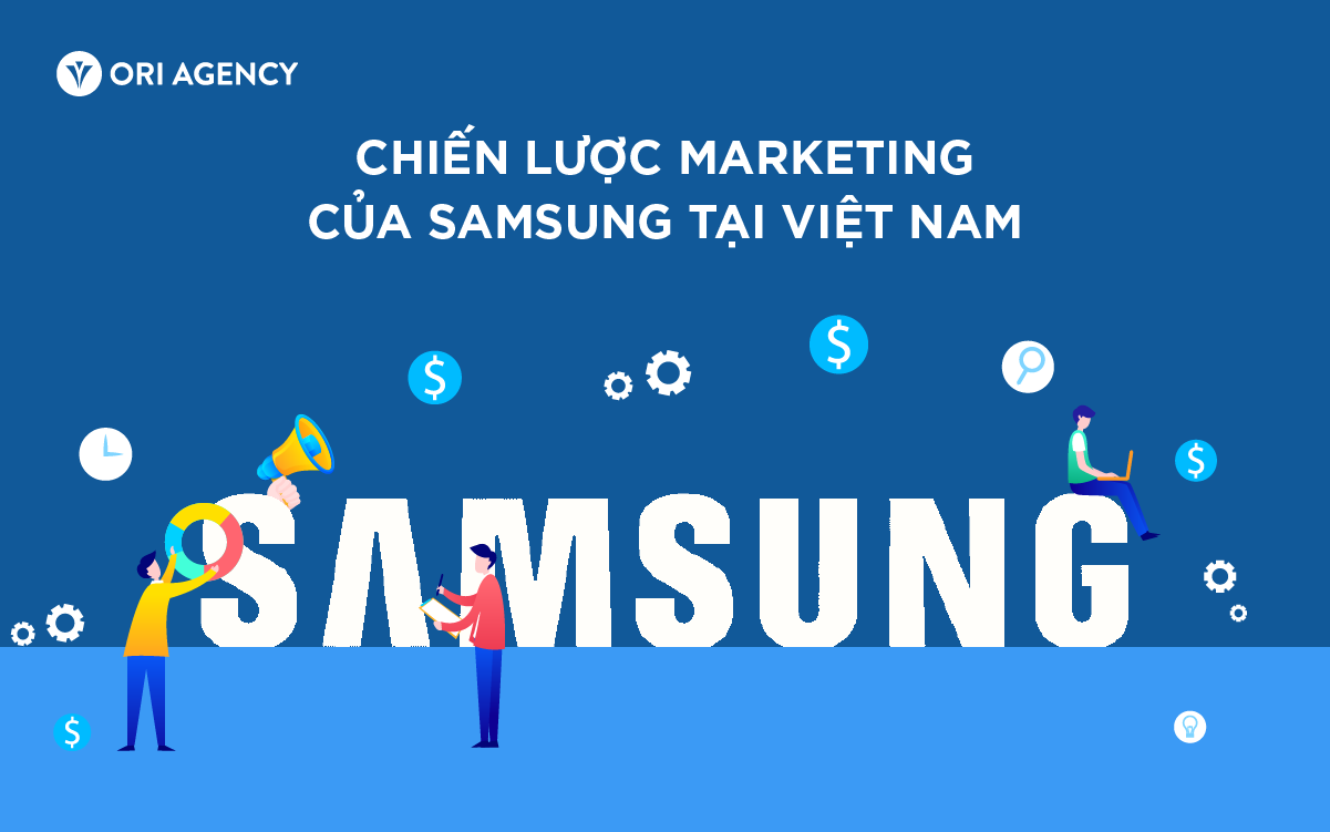 Phân tích chiến lược Marketing của Samsung tại Việt Nam chi tiết nhất