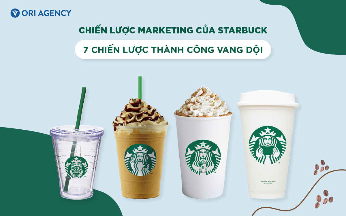 Phân tích chiến lược Marketing của Starbuck - 5 Chiến lược thành công vang dội
