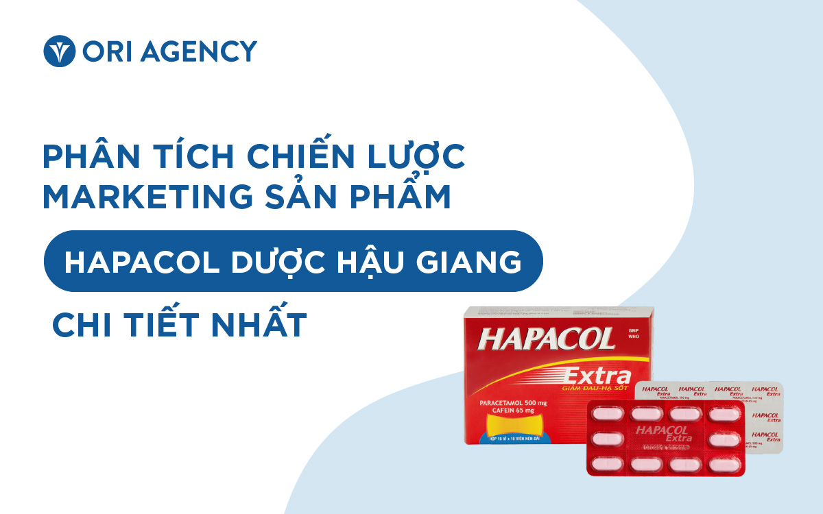 Phân tích chiến lược Marketing sản phẩm Hapacol của Dược Hậu Giang chi tiết nhất