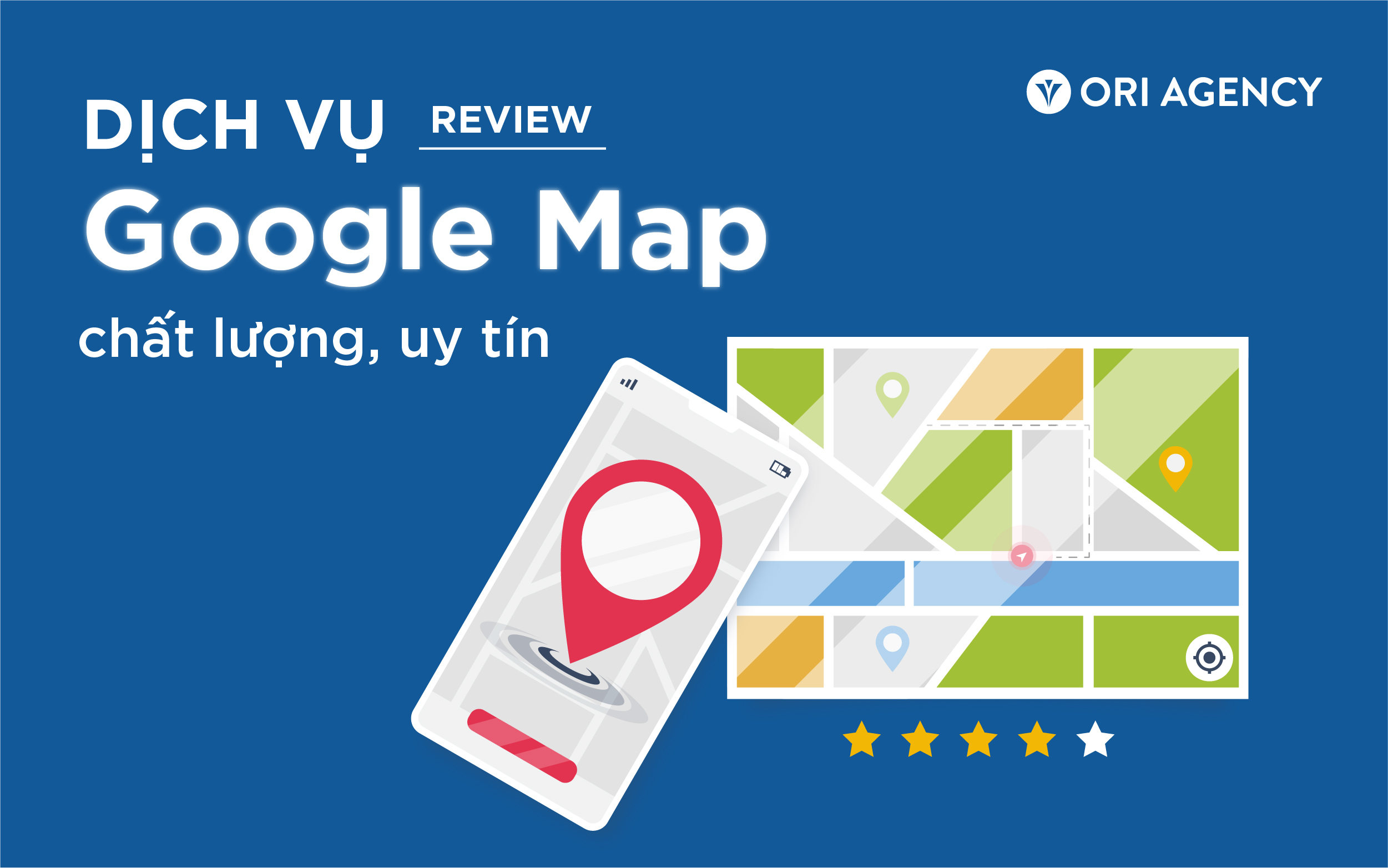 Dịch vụ review Google Map chất lượng, uy tín