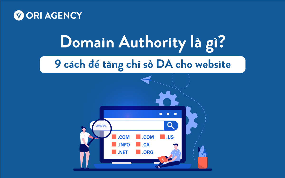 Domain Authority là gì? 9 cách để tăng chỉ số DA cho website