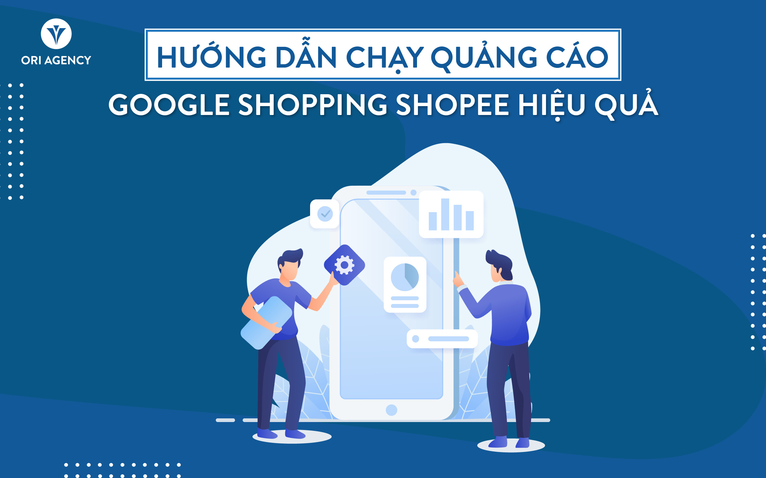 Hướng dẫn chạy quảng cáo Google Shopping Shopee hiệu quả
