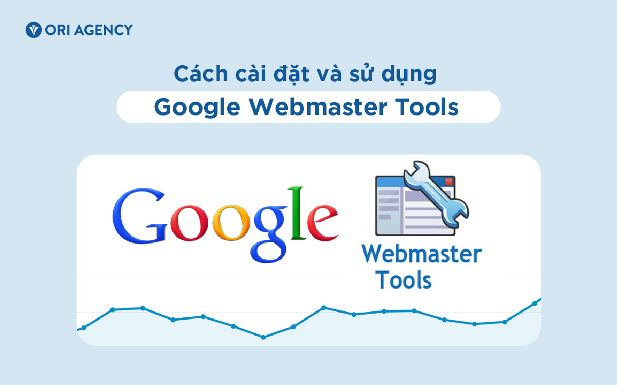 Cách cài đặt và sử dụng Google Webmaster Tool (Google Search Console)