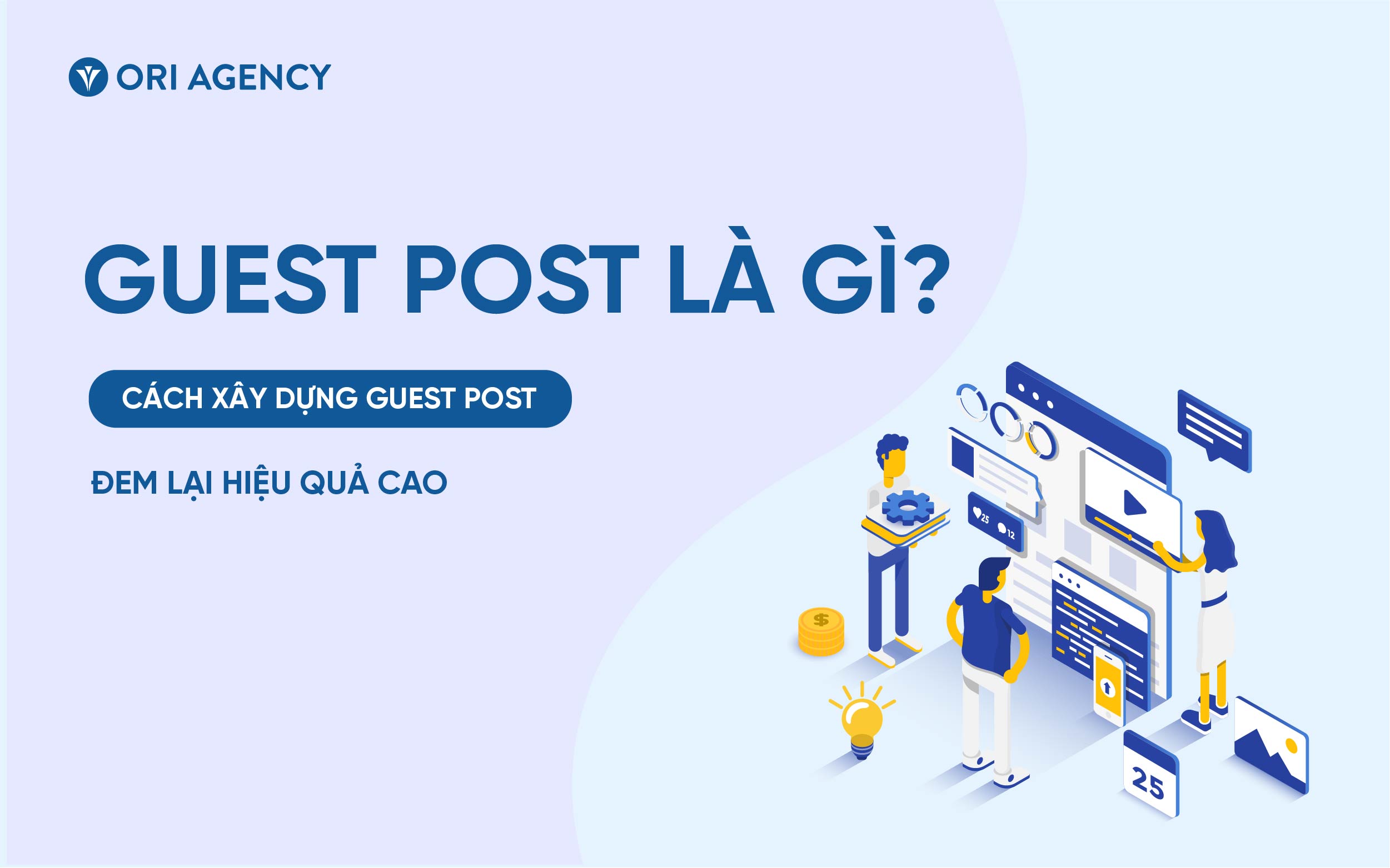 Guest Post là gì? Cách xây dựng Guest Post đem lại hiệu quả cao