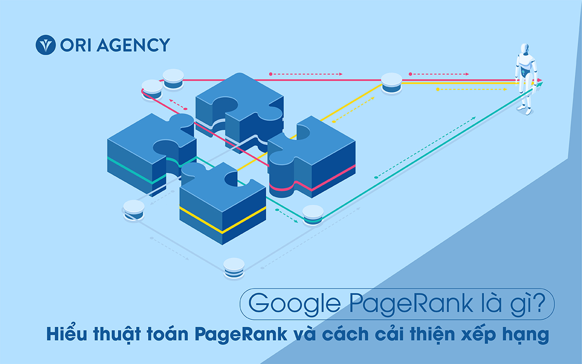 Google PageRank là gì? Hiểu thuật toán PageRank và cách cải thiện xếp hạng 