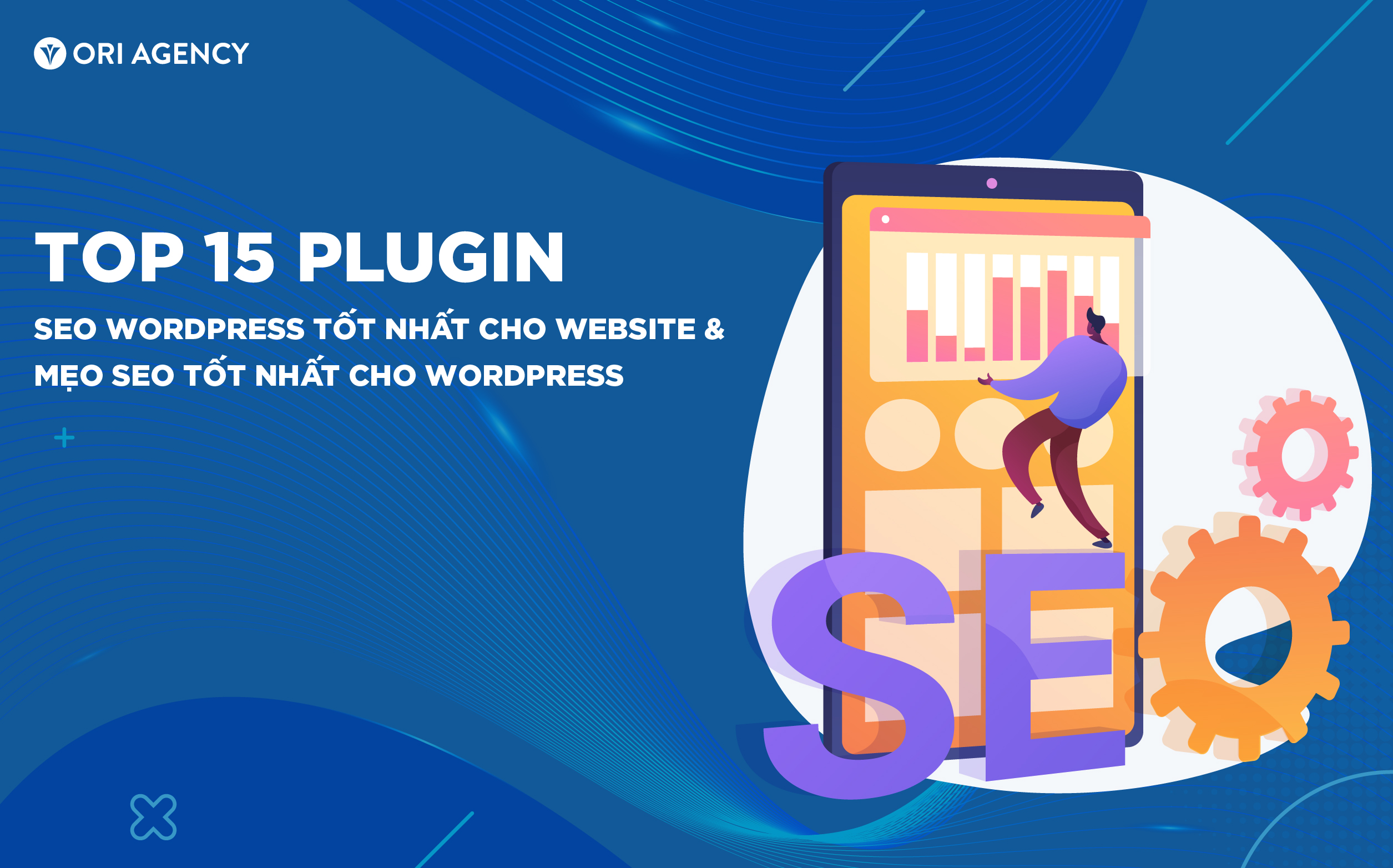 TOP 15 Plugin SEO WordPress tốt nhất cho Website & Mẹo SEO tốt nhất cho WordPress