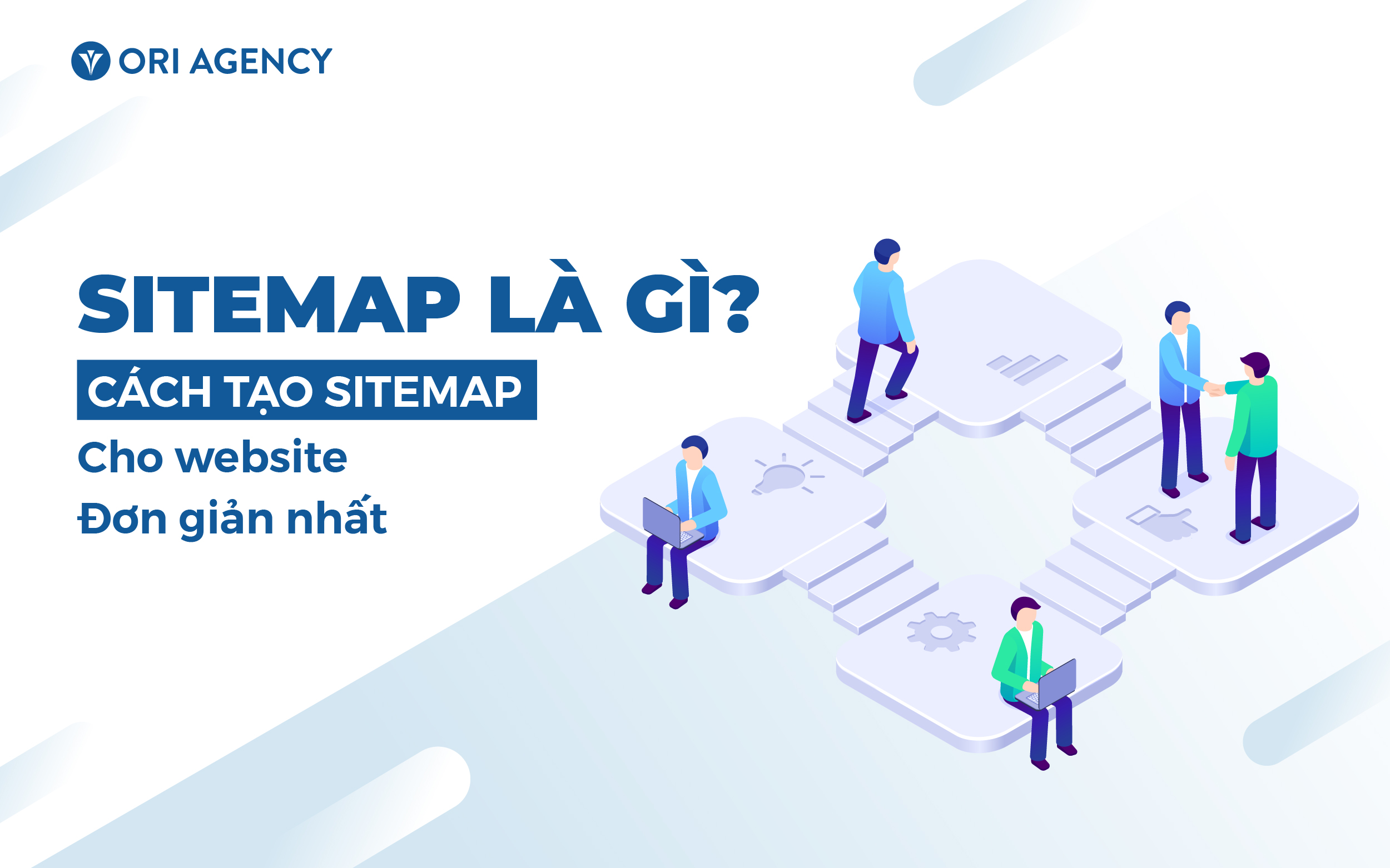 Sitemap là gì? Cách tạo sitemap cho website đơn giản nhất
